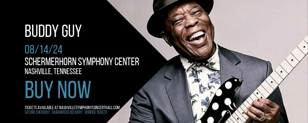 Buddy Guy at Schermerhorn Symphony Center