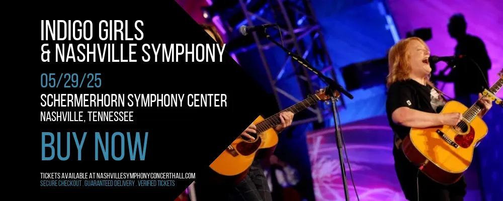 Indigo Girls & Nashville Symphony at Schermerhorn Symphony Center